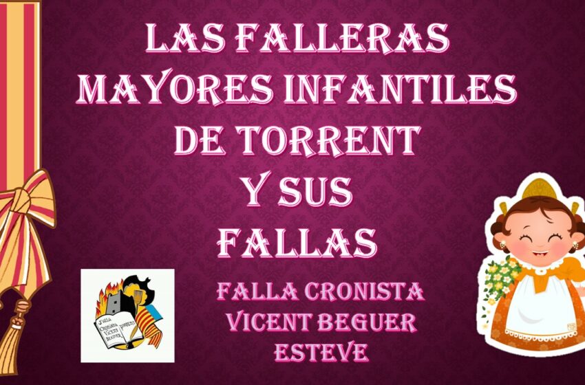  LAS FALLERAS MAYORES INFANTILES DE TORRENT Y SUS FALLAS